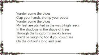 Jakob Dylan - Yonder Come the Blues Lyrics