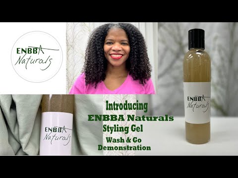 Introducing ENBBA Naturals Styling Gel | Wash and Go...