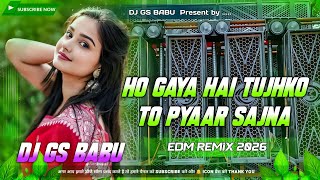 Download lagu Ho Gaya Hai Tujhko To Pyaar Sajna Dj Remix | Bollywood Best DJ Song | 2026 Dj Gana | Edm Drop Remix mp3 Download lagu Ho Gaya Hai Tujhko To Pyaar Sajna Dj Remix | Bollywood Best DJ Song | 2026 Dj Gana | Edm Drop Remix mp3