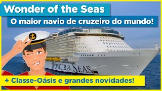 Wonder of the Seas – O mais novo e maior navio de cruzeiro do mundo! | Navios da classe Oasis e +
