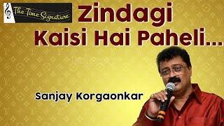 Download lagu ZINDAGI KAISI HAI PAHELI I SANJAY KORGAOKAR I THE TIME SIGNATURE mp3