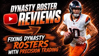 Fixing Multiple Dynasty Rosters with Trades (Live Reviews)