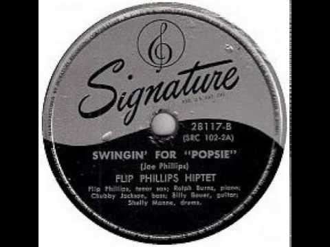 "Swingin' For 'Popsie'" - The Flip Phillips Hiptet (1946 Signature)