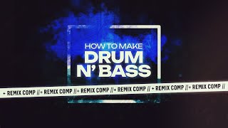 Drum 'n' Bass Takeover - Course Overview and Remix Comp!