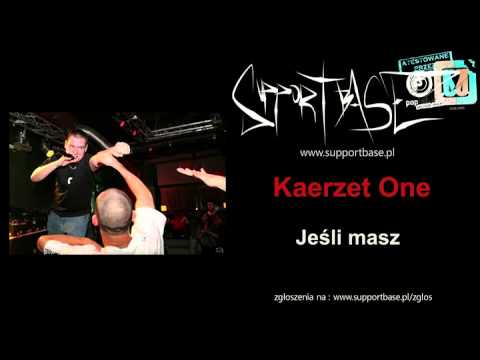 Kaerzet One - Jeśli masz