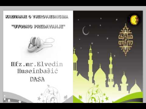 Uvodno predavanje I Elvedin Huseinbašić I Kazivanje o Vjerovjesnicima 1 dio