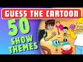Guess The Cartoon THEME SONG Challenge 50 Shows From The 2000 S