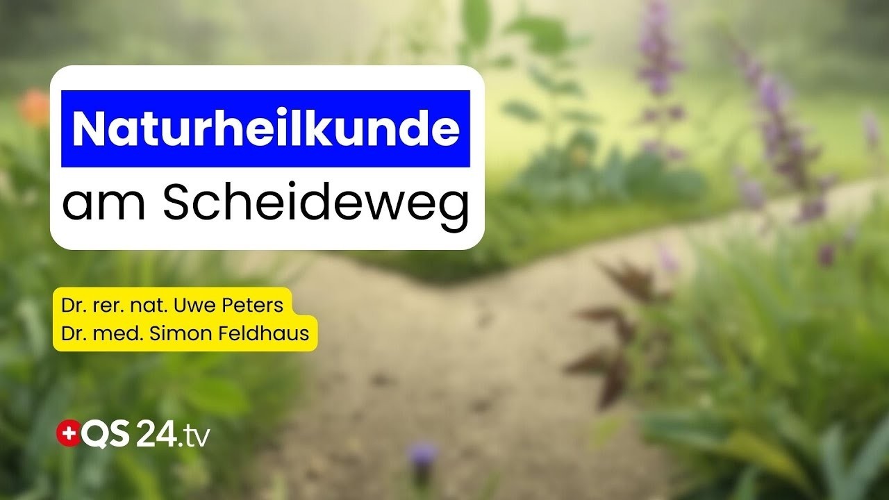 Naturheilkunde zwischen Erfahrung und Wissenschaft – Wo Evidenz an ihre Grenzen stößt | QS24 Gremium