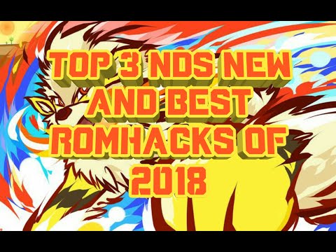 Top 3 New and Best NDS romhacks 2018 || I.P.Tofby ||