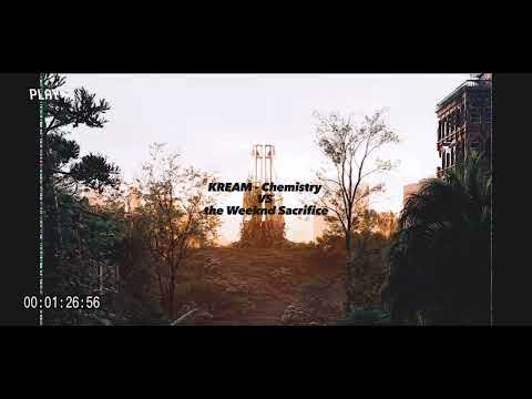 KREAM x Camden Cox x IDEMI - Chemistry vs Sacrifice (roguefila remix)