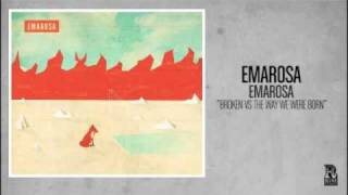 Emarosa - Broken Vs The Way We Were Born