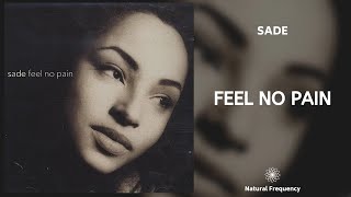 Sade - Feel No Pain (432Hz)