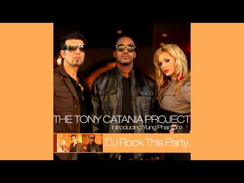 Tony Catania Project & Yung Phantom - Rock This Party