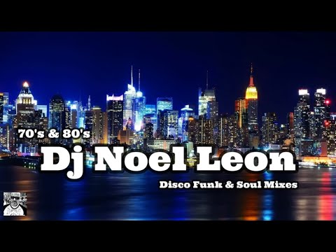 70's & 80's Disco Funk & Soul Classics Mix # 180 - Dj Noel Leon