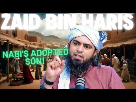 Hazrat Zaid Bin Haris || A Story of Mohammad SWS || Engineer Mohammad Ali Mirza