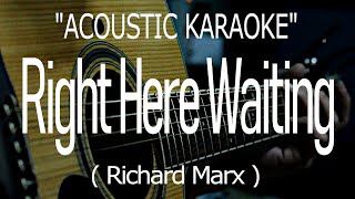 Download lagu Right Here Waiting - Richard Marx (Acoustic karaoke) mp3 Download lagu Right Here Waiting - Richard Marx (Acoustic karaoke) mp3