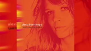 Alexia Bomtempo - &quot;In The Hot Sun Of A Christmas Day&quot; - I Just Happen To Be Here