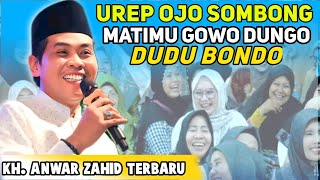Download lagu KH ANWAR ZAHID TERBARU 2025 LUCU POLL || SOMBONG DUNYO AKHIRAT CILOKO mp3