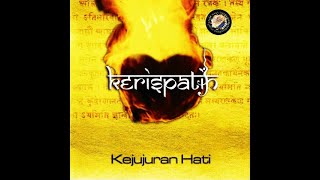 Download lagu KERISPATIH - KEJUJURAN HATI (2005) (CD-RIP) mp3 Download lagu KERISPATIH - KEJUJURAN HATI (2005) (CD-RIP) mp3