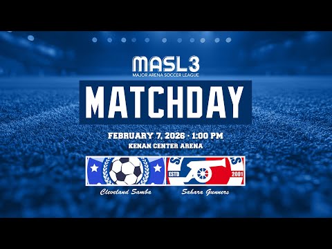 Sahara Gunners FC vs. Cleveland Samba I 1 p.m. I MASL3