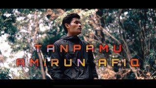 Download lagu Tanpamu - Amirun Afiq's Cover mp3 Download lagu Tanpamu - Amirun Afiq's Cover mp3