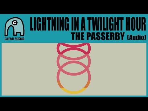 LIGHTNING IN A TWILIGHT HOUR - The Passerby [Audio]