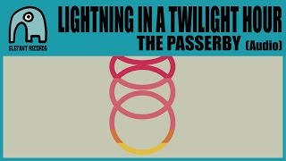 LIGHTNING IN A TWILIGHT HOUR - The Passerby [Audio]
