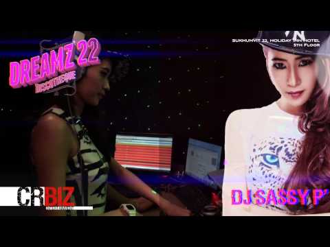 @DREAMZ 22 CLUB BANGKOK with DJ Sassy P'