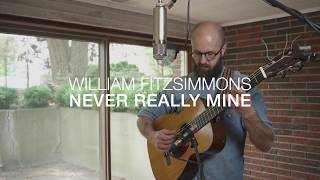 William Fitzsimmons - Never Really Mine [Performance Video]