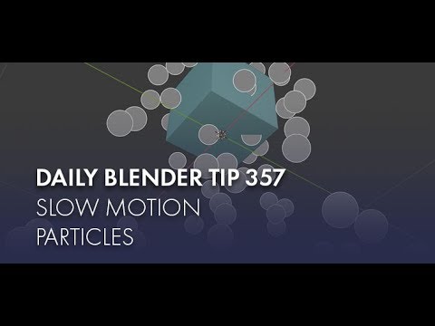 Daily Blender Tip 357 - Slow Motion Particles (Blender 2.8)