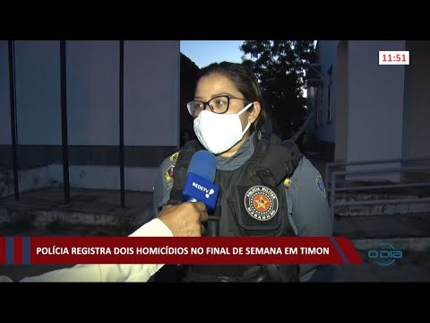 Polícia registra dois homicídios em Timon durante o fim de semana 15 03 2021
