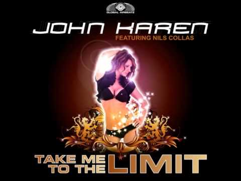 John Karen feat. Nils Collas - Take Me To The Limit (Godlike Music Port Remix)