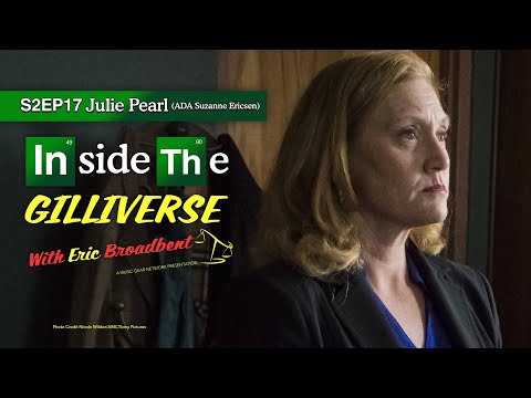 Inside The Gilliverse S2EP17 Julie Pearl (ADA Ericsen Better Call Saul )