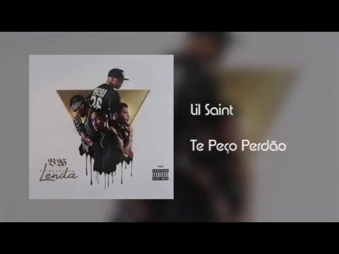 Lil Saint - Te Peço Perdão [Áudio]