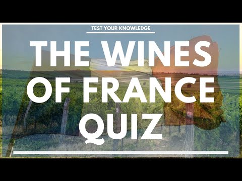 The Wines of France Quiz - How well do you know your French wine? WSET style questions.