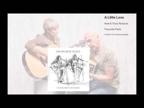 A Little Love - Noel & Tricia Richards