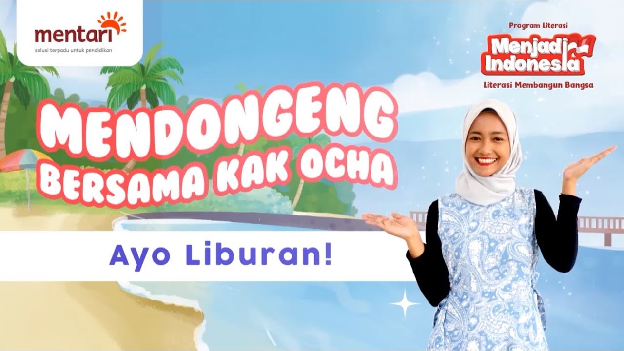Mendongeng Bersama Kak Ocha - Ayo Liburan!