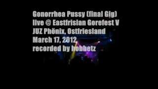 Gonorrhea Pussy (final Gig) - 3
