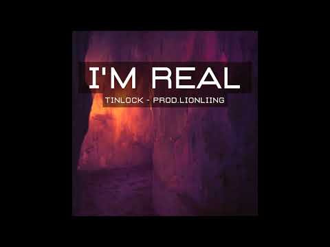 DEMO - I'M REAL by TINLOCK - MIX MASTER PRODUCED BY LIONLIING