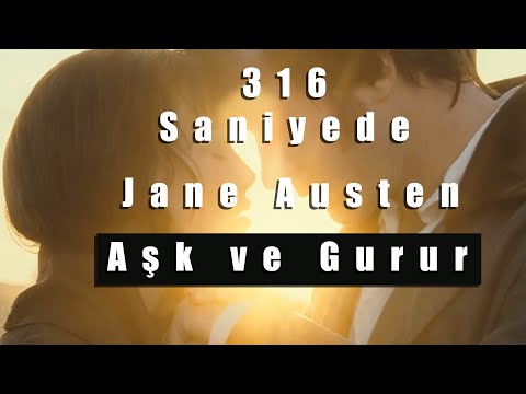 316 SANİYEDE JANE AUSTEN - AŞK VE GURUR