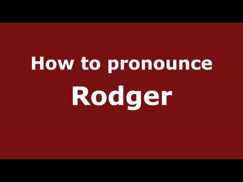 How to pronounce Rodger