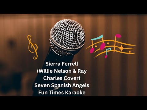 Sierra Ferrell - Seven Spanish Angels [Karaoke] [Instrumental Lyrics] | Fun Times Karaoke
