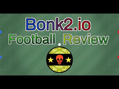 Bonk2.io | Football Mode Review | TLJXEDO