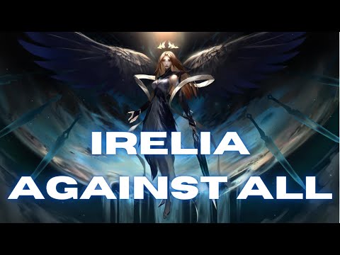 IRELIA ALONE AGAINST EVERYONE #leagueoflegends #irelia #riotgames #highlights