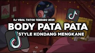 Download lagu DJ BODY PATA PATA STLYE KONDANG MENGKANE VIRAL TIKTOK mp3 Download lagu DJ BODY PATA PATA STLYE KONDANG MENGKANE VIRAL TIKTOK mp3