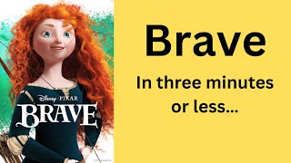 Brave (2012) recap in three minutes or less