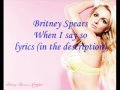 Britney Spears-When I say so LYRICS (in the ...