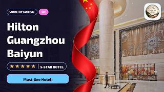 Guangzhou Hilton Guangzhou Baiyun: What You Need to Know🏨