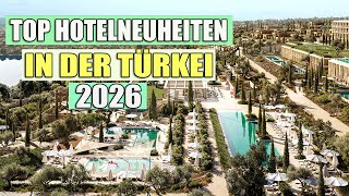 Welche neuen Hotels werden 2026 in der Türkei eröffnet? Top-9 Hotelneuheiten in 