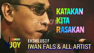 Download lagu IWAN FALS & All Artist Katakan Kita Rasakan Live Eksklusif TRANSTV #iwanfals #falsmania #oi mp3
